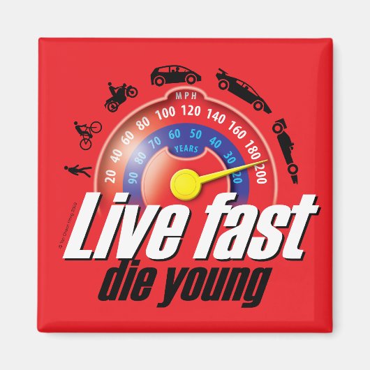 Live Fast Die Young Magneet (Voorkant)