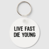 Live Fast, Die Young Sleutelhanger (Voorkant)
