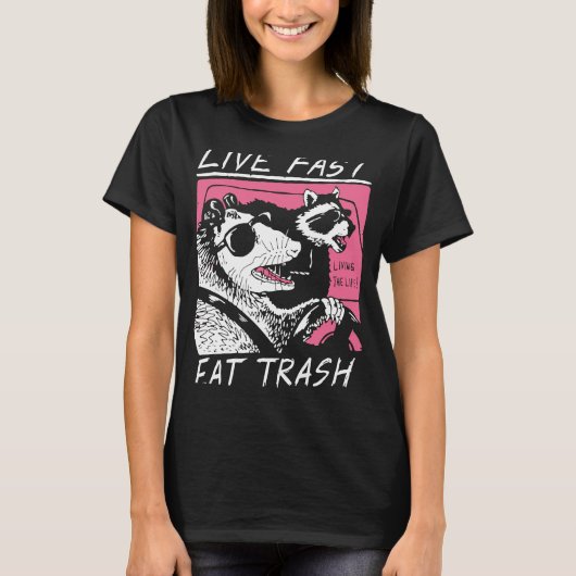 Live Fast Eat Trash Opossum Street Cats Cool Pos T-shirt (Voorkant)