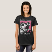 Live Fast Eat Trash Opossum Street Cats Cool Pos T-shirt (Voorkant volledig)