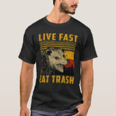 Live Fast Eat Trash Raccoon Camping or Hikking T-shirt (Voorkant)