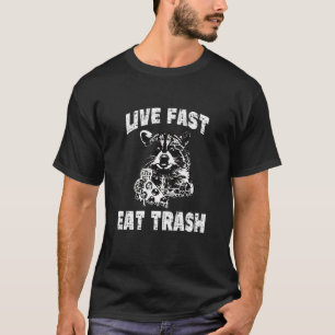Live Fast Eat Trash Raccoon  Camping T-shirt