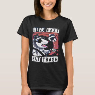 Live Fast Eat Trash Raccoon Possum Street Cats Fun T-shirt