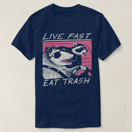 Live Fast Eat Trash T-shirt (Design voorkant)