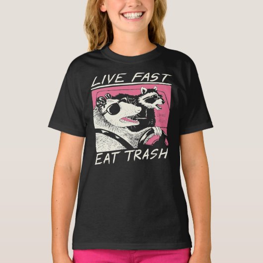 Live Fast! Eat Trash! T-Shirt (Voorkant)