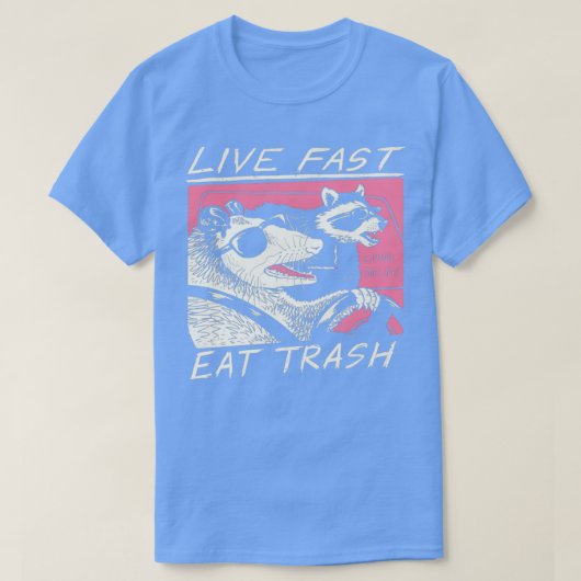 Live Fast Eat Trash T-shirt (Design voorkant)
