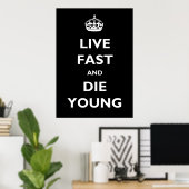 Live Fast en Die Young Poster (Thuiskantoor)