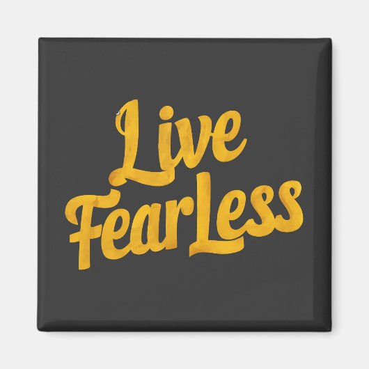 Live Fearless - Motivering Magneet (Voorkant)