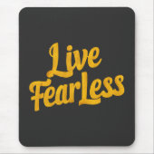 Live Fearless - Motivering Muismat (Voorkant)