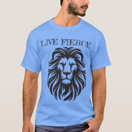 Live Fierce – Motivatie Lion T-shirt