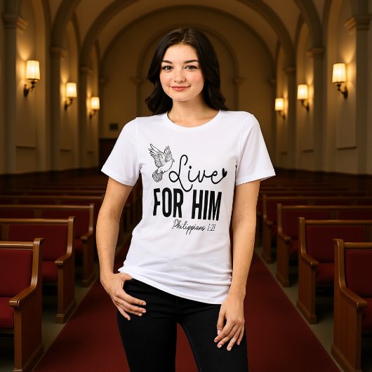 Live For Him Philippians 1:21 Dove Tee Tri-Blend Shirt