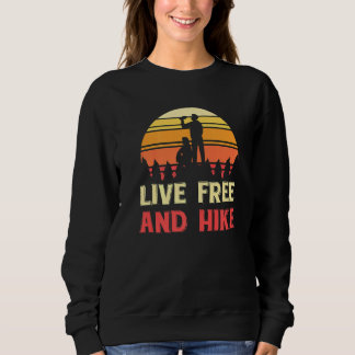 Live free and Hike Hiking Natuur Camping Outdoor Trui