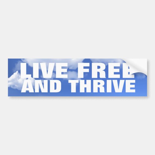 Live Free and Thrive Bumpersticker (Voorkant)