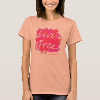 Live Free Daisies v2.0 T-shirt