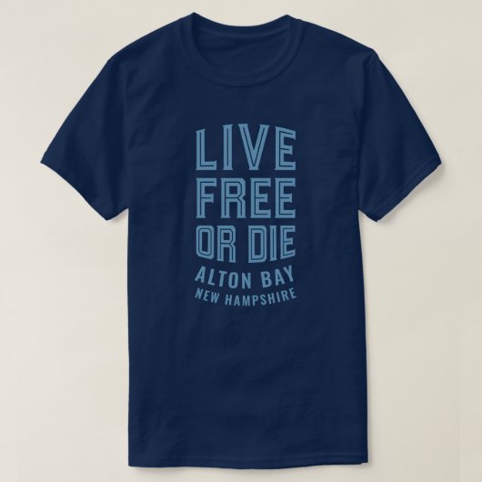 Live Free of Die Alton Bay New Hampshire T-shirt (Design voorkant)