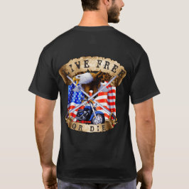 Live Free of Die, Motorcycle Patriot, Eagle T-shirt