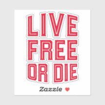 Live Free of Die New Hampshire State Motto