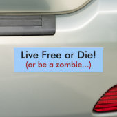 Live Free of Die! (of wees een zombie...) Bumpersticker (Op auto)