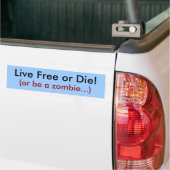 Live Free of Die! (of wees een zombie...) Bumpersticker (Op Truck)