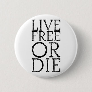 Live Free of Die Ronde Button 5,7 Cm