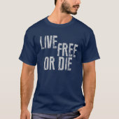 Live Free of Die T-Shirt (Voorkant)