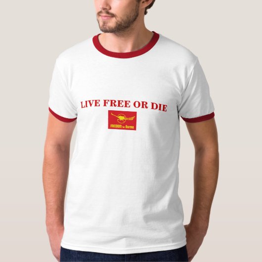 Live Free or Die - Vrijheid voor Birma T-shirt (Voorkant)