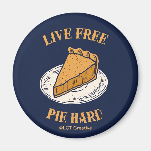 Live Free Pie Hard Magneet (Voorkant)