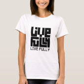 Live fully t-shirt (Voorkant)