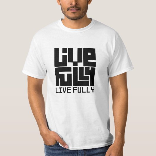 Live fully t-shirt (Voorkant)