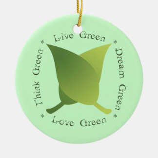 Live Green Dream Green Love Green Think Green Keramisch Ornament