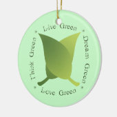 Live Green Dream Green Love Green Think Green Keramisch Ornament (Links)