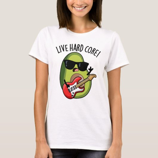 Live Hard Core Funny Avocado Rock Pun T-shirt (Voorkant)