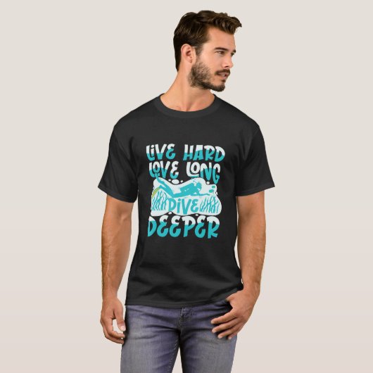 Live Hard Love Long Dive Deeper T-shirt (Voorkant volledig)