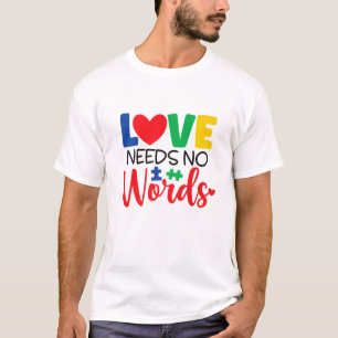 LIVE heeft geen woorden nodig voor autisme bij kin T-shirt