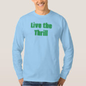 Live het Thrill T-shirt (Voorkant)