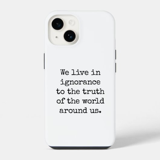 Live In Ignorance iPhone Hoesje iPhone 14 Hoesje (Achterkant)