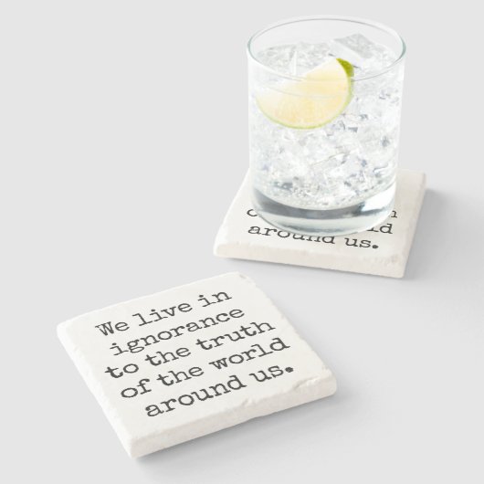 Live in Ignorance Stone Onderzetter (Zijkant)
