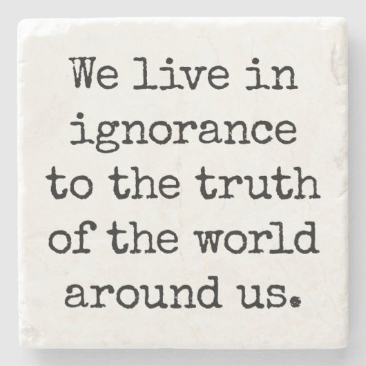 Live in Ignorance Stone Onderzetter (Voorkant)