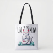 "Live in the Meow", een grappige kattenliefhebber Tote Bag (Voorkant)