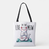 "Live in the Meow", een grappige kattenliefhebber Tote Bag (Achterkant)