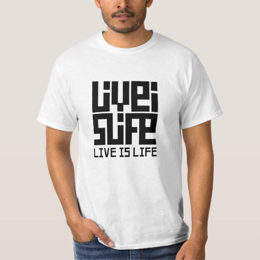 Live is life t-shirt (Voorkant)