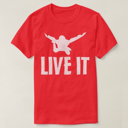Live It Skydiving Skydive Parachuting Gift 1 T-shirt (Design voorkant)