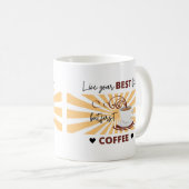 Live je beste leven | maar eerste koffie | MOK (Voorkant rechts)