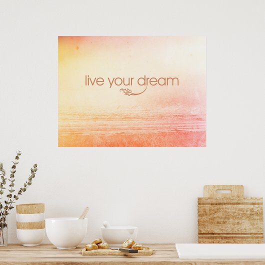 Live Je droombeeld Poster (Keuken)