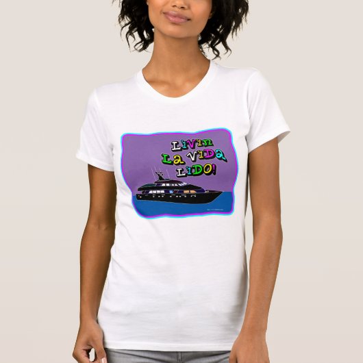 Live La Vida Lido slogan! T-shirt (Voorkant)