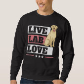 Live Lab Love Labrador Retriever Dog Yellow Labra Trui (Voorkant)
