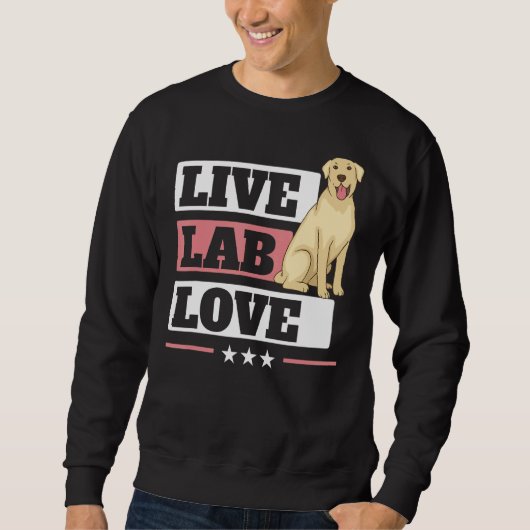 Live Lab Love Labrador Retriever Dog Yellow Labra Trui (Voorkant)