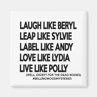 Live, Label, Leap, Laugh, Love. Magnet