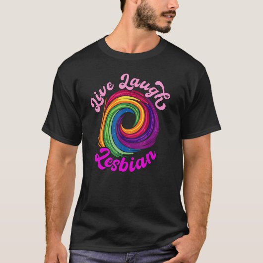Live Lach Lesbisch Rainbow Circle LGBTQ + LGBT T-shirt (Voorkant)