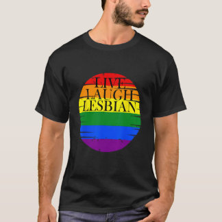Live Lach Lesbische Pride maand LGBTQ lesbiennes T-shirt